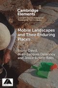 Mobile Landscapes and Their Enduring Places