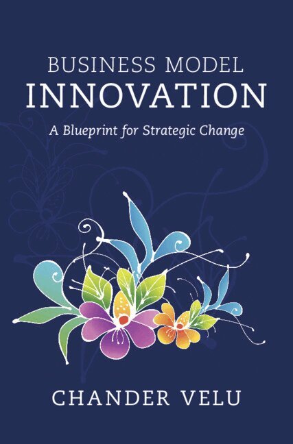 Chander Velu - Business Model Innovation, Inbunden