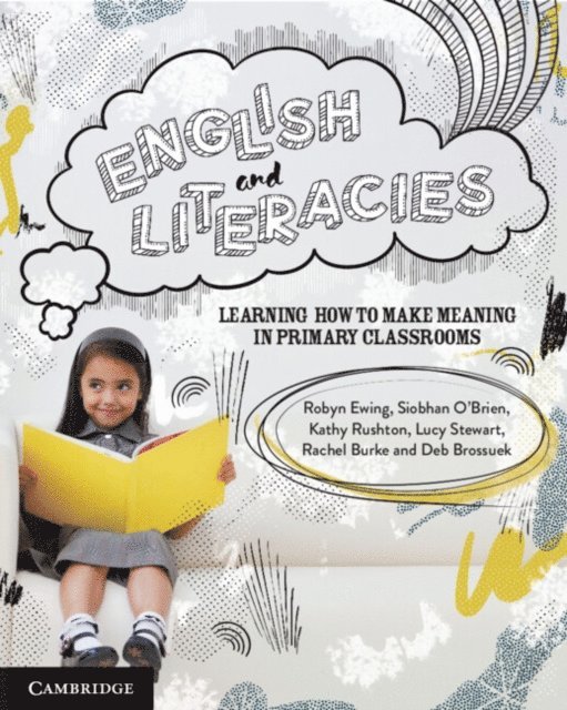 Deb Brosseuk, Rachel Burke, Lucy Stewart, Kathy Rushton, Siobhan O'Brien, Robyn Ewing - English and Literacies, E-bok