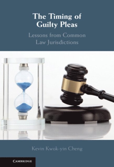 Kevin Cheng - Timing of Guilty Pleas, E-bok