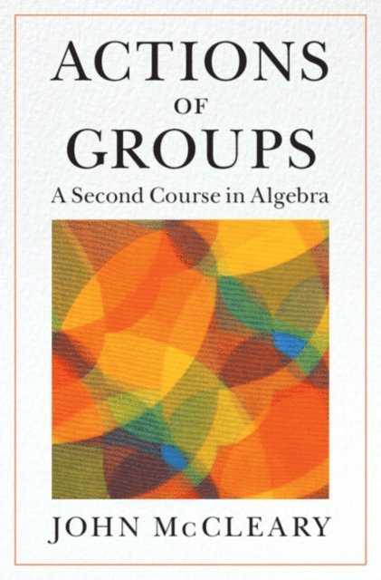 John McCleary - Actions of Groups, E-bok