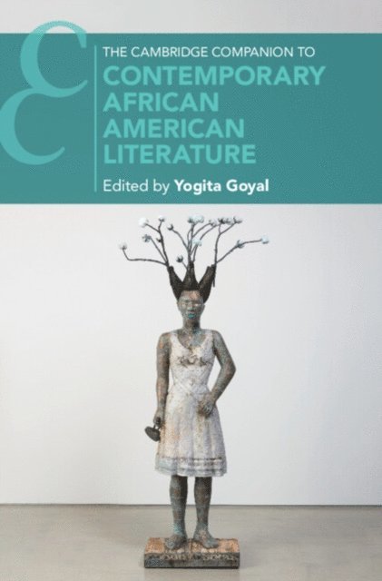 Yogita Goyal - Cambridge Companion to Contemporary African American Literature, E-bok