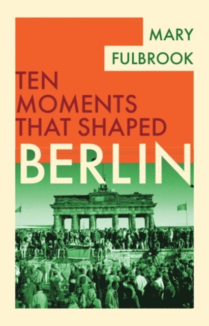 Mary Fulbrook - Berlin, E-bok