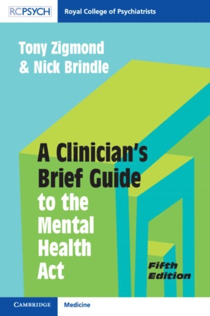 Nick Brindle, Tony Zigmond - Clinician's Brief Guide to the Mental Health Act, E-bok