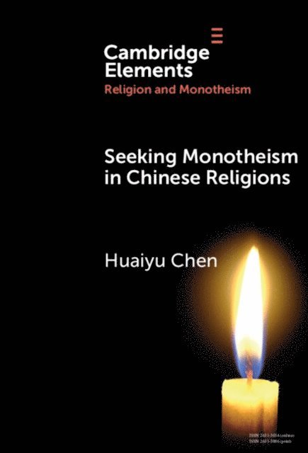 Huaiyu Chen - Seeking Monotheism in Chinese Religions, E-bok