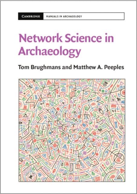 Matthew A. Peeples, Tom Brughmans - Network Science in Archaeology, E-bok
