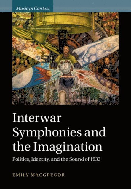 Emily MacGregor - Interwar Symphonies and the Imagination, E-bok