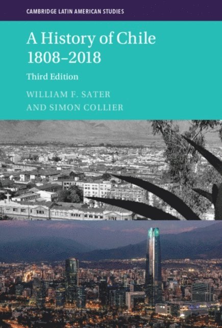 Simon Collier, William F. Sater - History of Chile 1808-2018, E-bok