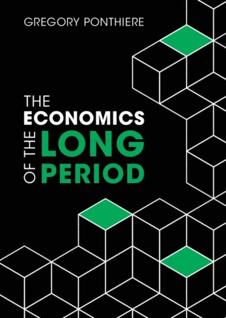 Gregory Ponthiere - Economics of the Long Period, E-bok