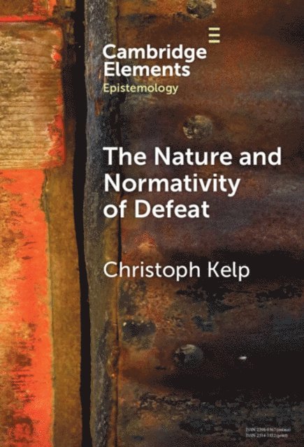 Christoph Kelp - Nature and Normativity of Defeat, E-bok