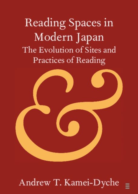 Andrew T. Kamei-Dyche - Reading Spaces in Modern Japan, E-bok