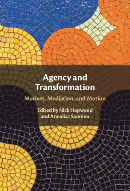 Annalisa Sannino, Nick Hopwood - Agency and Transformation, E-bok