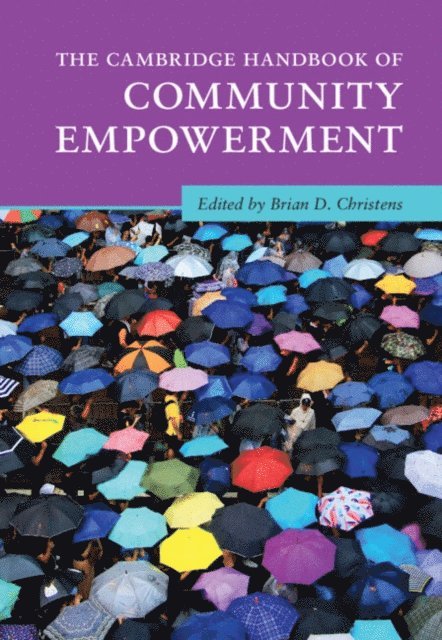 Brian D. Christens - Cambridge Handbook of Community Empowerment, E-bok