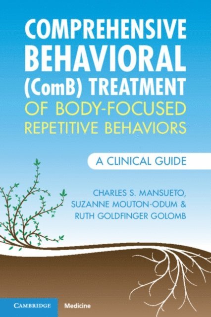 Ruth Goldfinger Golomb, Suzanne Mouton-Odum, Charles S. Mansueto - Comprehensive Behavioral (ComB) Treatment of Body-Focused Repetitive Behaviors, E-bok. Tillgänglighet: Lägg i varukorg