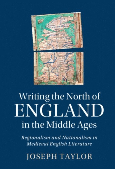 Joseph Taylor - Writing the North of England in the Middle Ages, E-bok