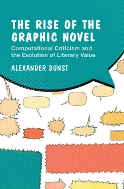 Alexander Dunst - Rise of the Graphic Novel, E-bok