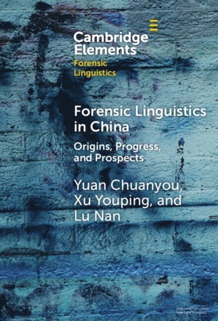 Lu Nan, Xu Youping, Yuan Chuanyou - Forensic Linguistics in China, E-bok