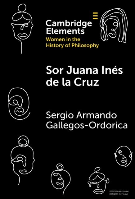 Sergio Armando Gallegos Ordorica - Sor Juana Ines de la Cruz, E-bok