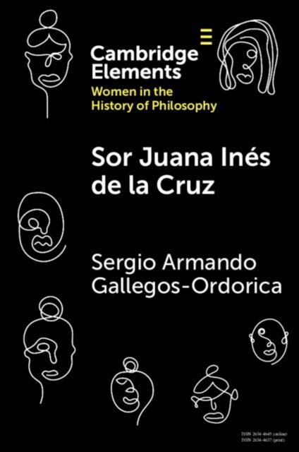 Sergio Armando Gallegos Ordorica - Sor Juana Ines de la Cruz, E-bok
