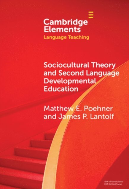 James P. Lantolf, Matthew E. Poehner - Sociocultural Theory and Second Language Developmental Education, E-bok