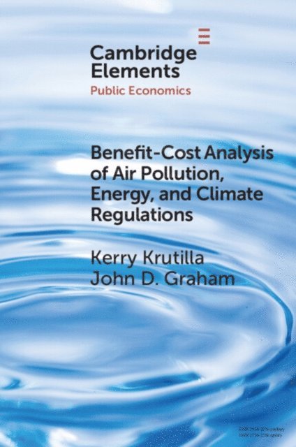 John D. Graham, Kerry Krutilla - Benefit-Cost Analysis of Air Pollution, Energy, and Climate Regulations, E-bok