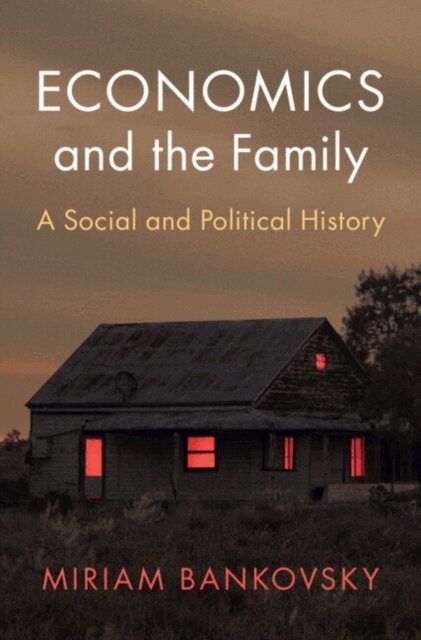 Miriam Bankovsky - Economics and the Family, E-bok