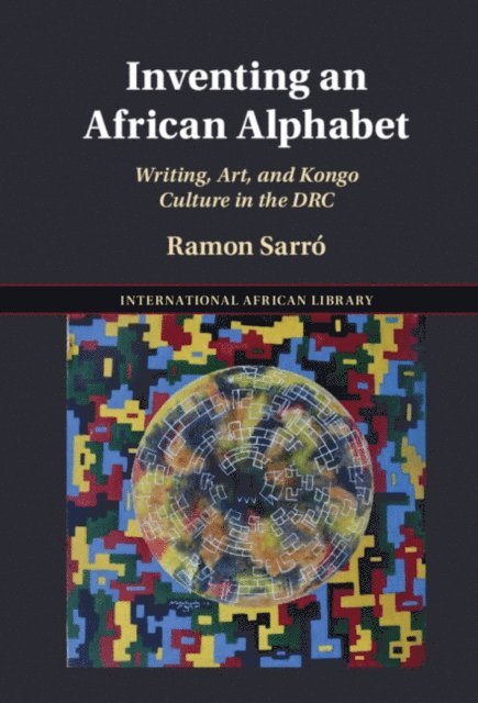 Ramon Sarro - Inventing an African Alphabet, E-bok