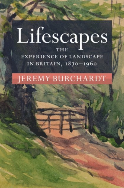 Jeremy Burchardt - Lifescapes, E-bok