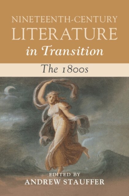 Andrew Stauffer - Nineteenth-Century Literature in Transition: The 1800s, E-bok