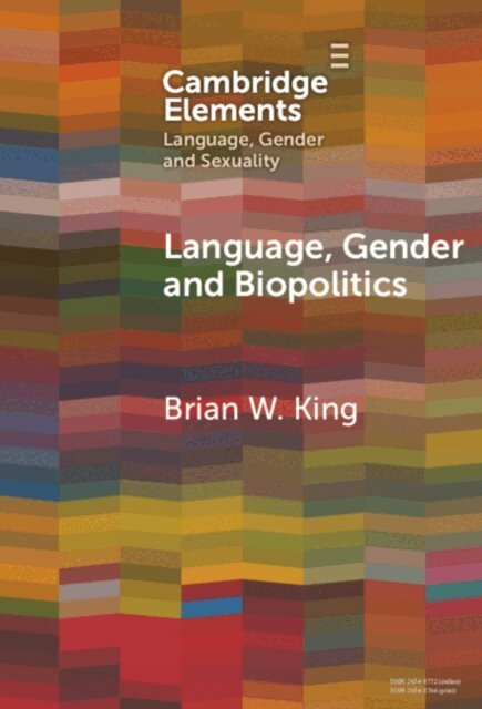 Brian W. King - Language, Gender and Biopolitics, E-bok