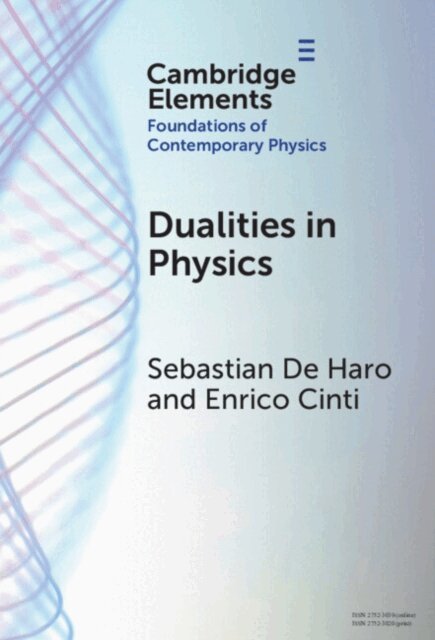 Enrico Cinti, Sebastian De Haro - Dualities in Physics, E-bok