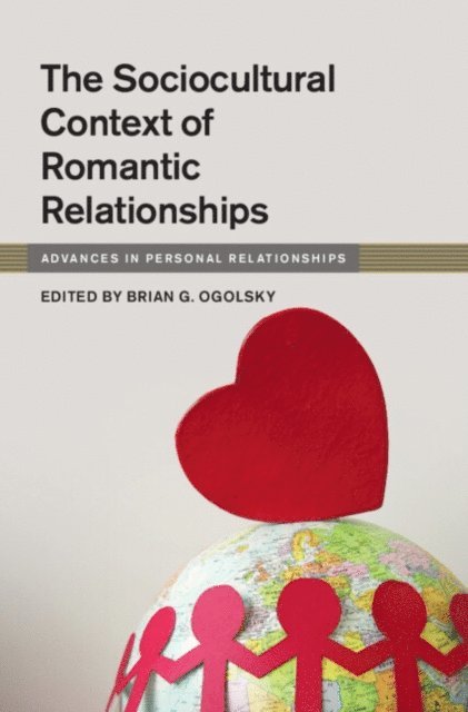 Brian G. Ogolsky - Sociocultural Context of Romantic Relationships, E-bok