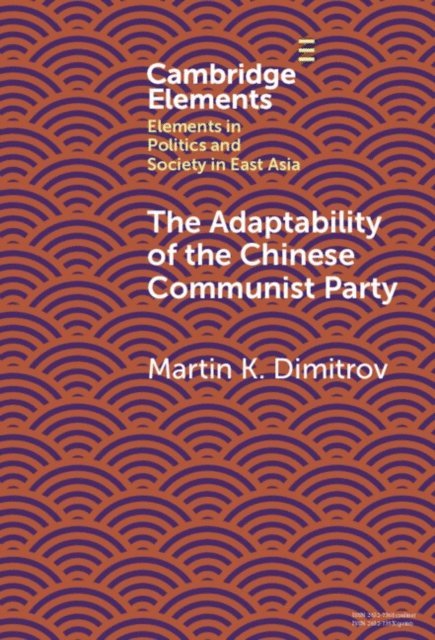 Martin K. Dimitrov - Adaptability of the Chinese Communist Party, E-bok