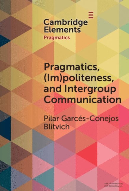 Pilar G. Blitvich - Pragmatics, (Im)Politeness, and Intergroup Communication, E-bok