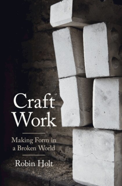 Robin Holt - Craft Work, E-bok