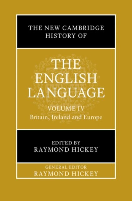 Raymond Hickey - New Cambridge History of the English Language: Volume 4, E-bok