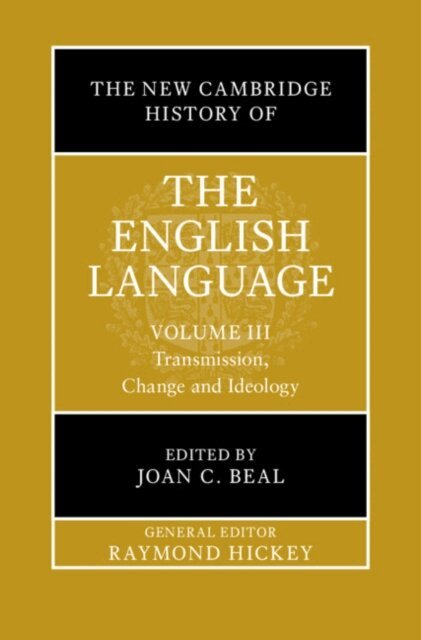 Joan C. Beal - New Cambridge History of the English Language: Volume 3, E-bok