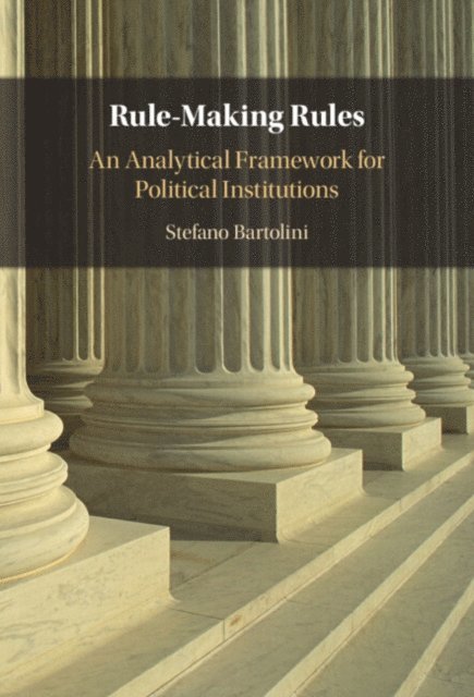 Stefano Bartolini - Rule-Making Rules, E-bok