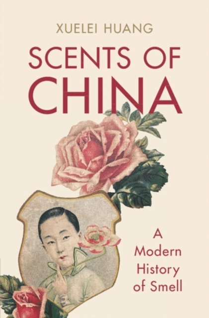 Xuelei Huang - Scents of China, E-bok