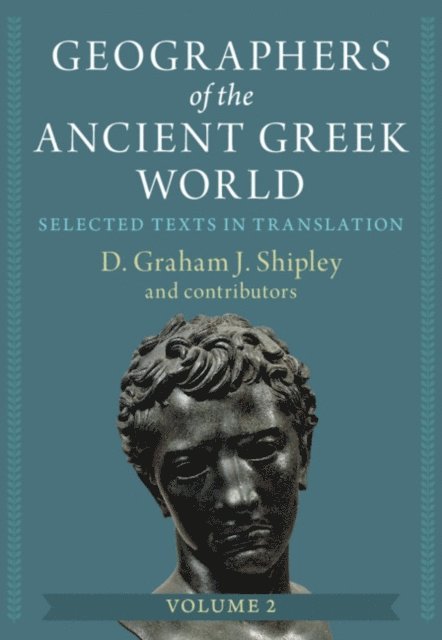 D. Graham J. Shipley - Geographers of the Ancient Greek World: Volume 2, E-bok