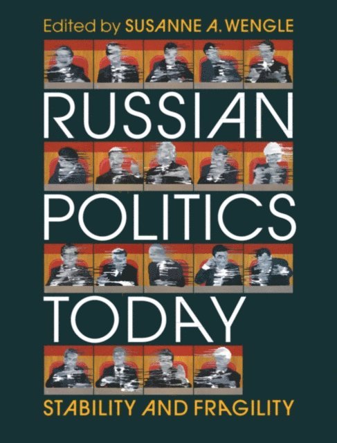 Susanne A. Wengle - Russian Politics Today, E-bok