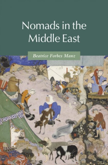 Beatrice Forbes Manz - Nomads in the Middle East, E-bok