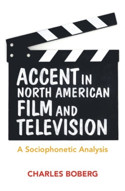 Charles Boberg - Accent in North American Film and Television, E-bok