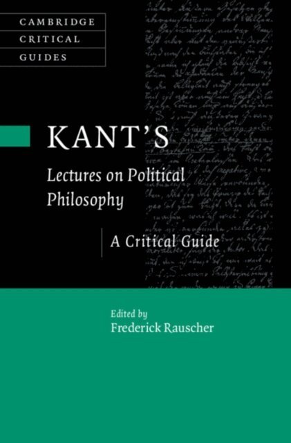 Frederick Rauscher - Kant's Lectures on Political Philosophy, E-bok