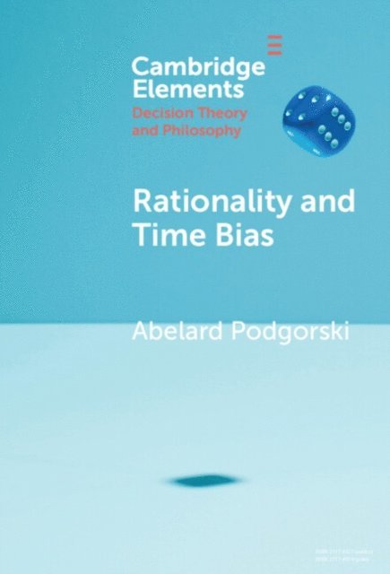Abelard Podgorski - Rationality and Time Bias, E-bok