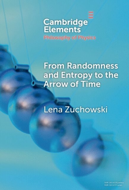 Lena Zuchowski - From Randomness and Entropy to the Arrow of Time, E-bok