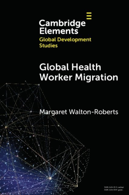 Margaret Walton-Roberts - Global Health Worker Migration, E-bok