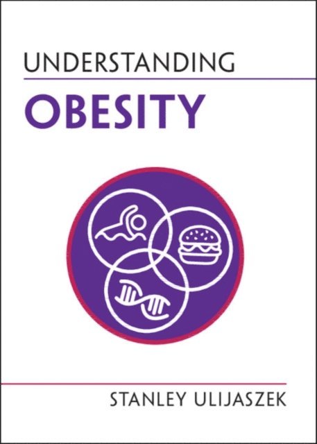Stanley Ulijaszek - Understanding Obesity, E-bok