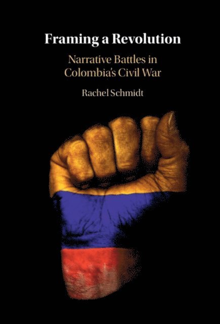 Rachel Schmidt - Framing a Revolution, E-bok
