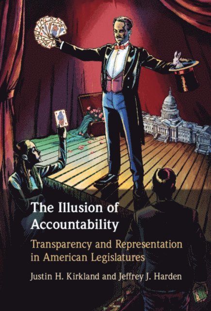 Jeffrey J. Harden, Justin H. Kirkland - Illusion of Accountability, E-bok